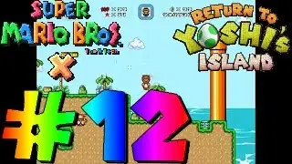 SMBX TheXTech | Return To Yoshi's Island #12