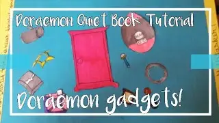 Doraemon Quiet Book Tutorial Series|| Part-3|| Making Doraemon Gadgets & Shizuka! Quiet book