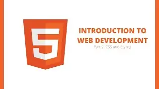 Introduction to Web Development: Part 2: CSS and Styling | TechStudent10