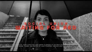 Social Union - Waiting For Red (Official Video)