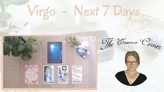 VIRGO - Next 7 Days - Timeless Tarot Reading