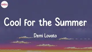 Demi Lovato - Cool for the Summer (Lyric Video)