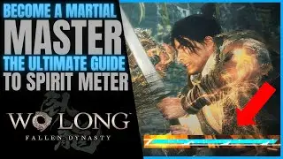 Wo Long Become A Combat Master The Ultimate Guide To Spirit Bar