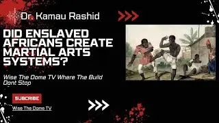 Dr. Kamau Rashid Builds On African Diasporic Martial Arts Traditions & The State Of Africana Studies
