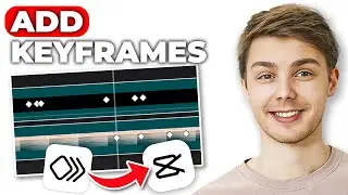 How To Add KEYFRAMES in CapCut (full guide)