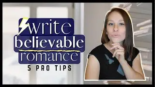 How to write believable | romance 5 tips