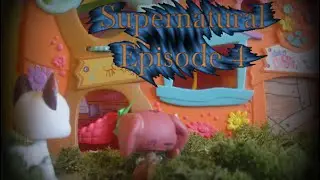 LPS- Supernatural (Episode 4- without a doubt traped)