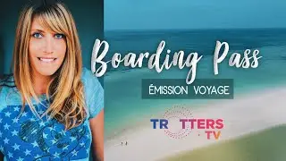 BOARDING PASS - Nouvelle Émission Voyage