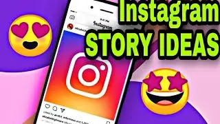 Creative Instagram Story Ideas 2021