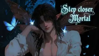 Step Closer, Mortal | Dark Fae Claiming Your Heart | A Dark & Obsessive Fantasy Pop Ballad