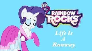 Equestria Girls: Rainbow Rocks: Life Is A Runway [Rarity Day]