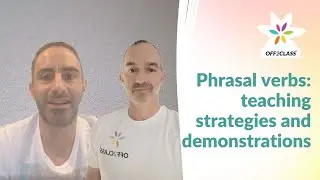Phrasal Verbs - Teaching Strategies and Demonstration