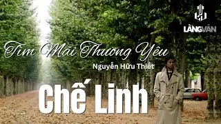 Chế Linh | Tìm Mãi Thương Yêu | Chế Linh Official