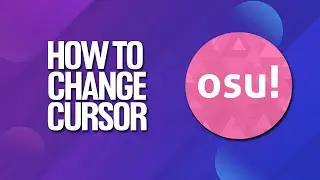 How To Change Cursor In Osu! Tutorial