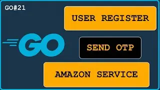 Go Backend 21: User Registration OTP Amazon Service