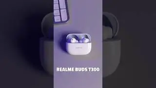 Realme Buds T300⚡30dB ANC | IP55 | 360° Spatial Audio 
