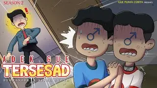 Gue Punya Cerita - Adek Gue Tersesad - SEASON 2