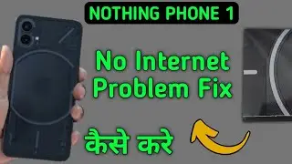 how to fix no internet problem in nothing phone 1, no internet problem solve Karen