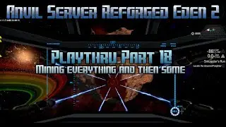 Empyrion Galactic Survival - Anvil Server Reforged Eden 2 Playthru part 18