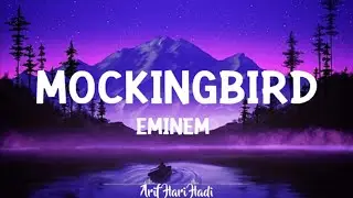 MOCKINGBIRD - EMINEM | LYRICS