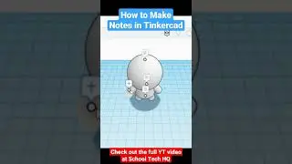 How-to Make Notes on Tinkercad   
