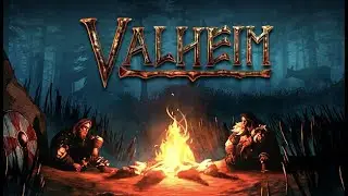 Расслабляемся в Valheim!