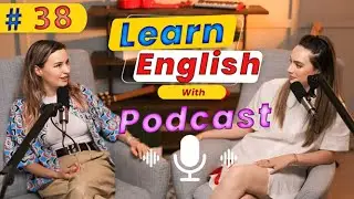 Learn English with Podcast Conversation Episode 38 | English Podcast for Beginners #podcast