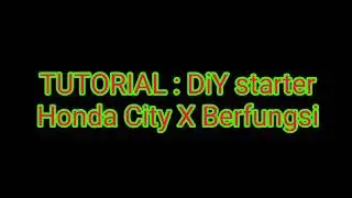 TUTORIAL : DiY Repair starter honda city