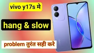 vivo y17s hang problem solution | vivo y17s hanging or running slow all problem solution