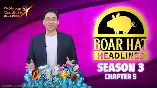 [7DS] Boar Hat Headlines Season 3 Chapter 5📡