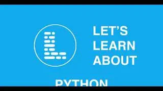 Let's Learn About Python - 04 - For and While loops
