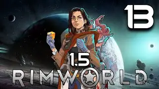 Can I Beat Rimworld 1.5? #13