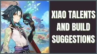 Xiao Talents And Build Suggestions + Pairings | Genshin Impact