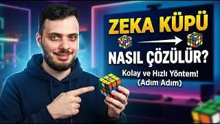 Zeka Küpü Nasıl Çözülür? Adım Adım Rubik Küp Çözme Rehberi ile Hızlı ve Kolay Yöntemler