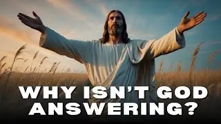 Does God Hear My Prayers? The Answer Will Surprise You!