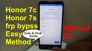 Huawei Honor 7c (LND-L29) Honor 7s DUA-L22 frp bypass google account remove Urdu & Hindi guide