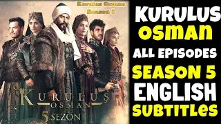 kurulus osman season 5 with english subtitles | Kurulus season 5 in english