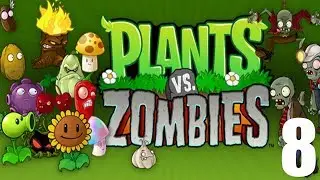 Plants vs. Zombies №8