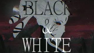 RWBY AMV ~ Black and White