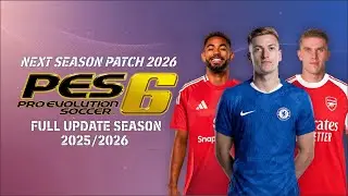 PES 6 - Patch Season 2025/2026 Full Upddate Transfer, Kits, Real Faces | PES 6 Patch 2026