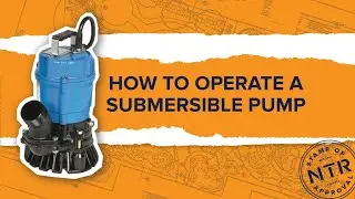 How-To Operate a Submersible Pump