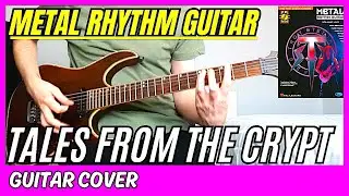 Troy Stetina - Tales From The Crypt (Guitar Cover) Metal Rhythm Guitar Vol. 1