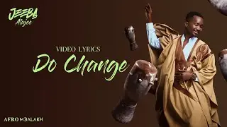 Jeeba  - Do Change (Vidéo Lyrics)