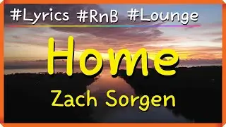 [Lyrics / 3times] Home - Zach Sorgen / I set my mark / Right on your heart