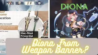 Diona From Weapon Banner? Genshin Impact
