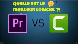 ADOBE PREMIERE PRO VS CAMTASIA STUDIO 9 : QUELLE EST LE MEILLEURE LOGICIEL ?
