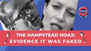 The Hampstead Hoax: Evidence it was faked