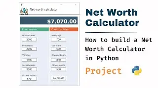 How to build a Net Worth Calculator in Python | Python projects | 