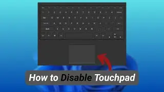 How to Disable Touchpad on Laptop (Windows 11/10 | Easy Tutorial)