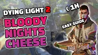 Dying Light 2 - How To Easily Complete The Bloody Nights Event Target